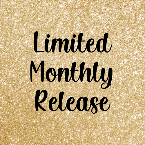 Limited Monthly Release