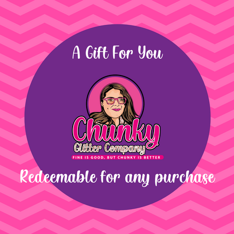Chunky Glitter Company Gift Certificate